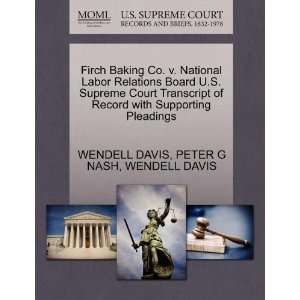 Firch Baking Co. v. National Labor Relations Board U.S. Supreme Court 