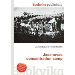  Jasenovac concentration camp Ronald Cohn Jesse Russell 