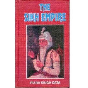  The Sikh Empire (9788171162734) Piara Singh Data Books