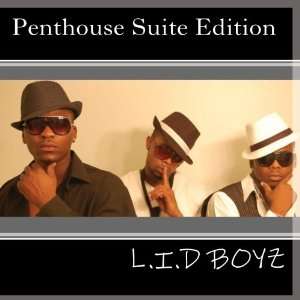  Penthouse Suite Edition L.I.D BOYZ Music