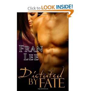  Dictated by Fate (9781607352143) Fran Lee Books