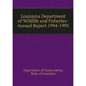  Louisiana Department of Wildlife and Fisheries Annual 