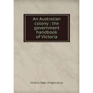   government handbook of Victoria Victoria. Dept. of Agriculture Books