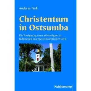    Christentum in Ostsumba (9783170215481) Andreas Turk Books