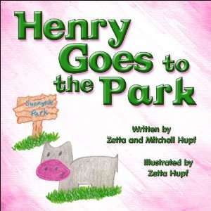  Henry Goes to the Park (9781615462797) Mitchell Hupf 