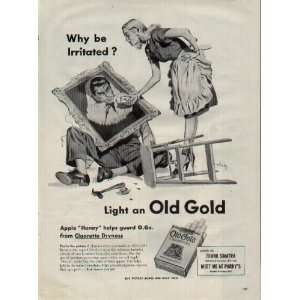  Why be irritated? Light an OLD GOLD  1945 OLD GOLD Cigarettes 