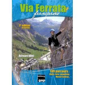  via ferrata francaises ; 139 parcours  alpes, jura 