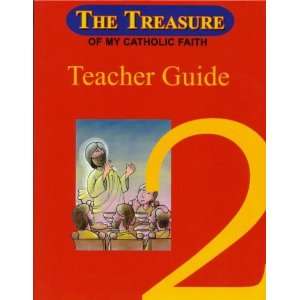  The Treasure of My Catholic Faith Grade 2 Teachers Guide 