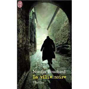  La Ville noire (9782290324745) Nicolas Bouchard Books