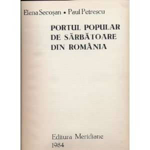   Popular De Sarbatoare Din Romania Elena Secosan, Paul Petrescu Books