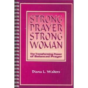  Strong Prayer, Strong Woman (9780971974319) Diana L 