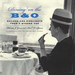  Dining on the B&O Recipes and Sidelights from a Bygone 