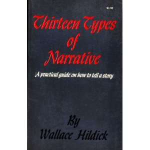 Thirteen types of Narrative, a Practical Guide on How to tell a Story 