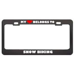 My Heart Belongs To Snow Biking Hobby Sport Metal License Plate Frame 