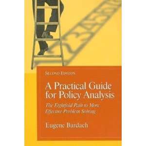  A Practical Guide for Policy Analysis The Eightfold Path 
