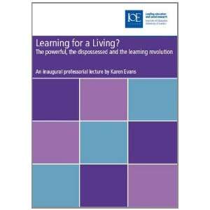  Learning for a Living? The Powerful, the Dispossessed and 