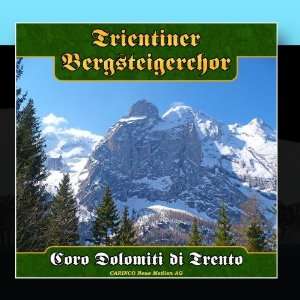  Coro Dolomiti di Trento Trientiner Bergsteigerchor Music