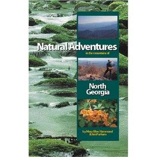 Natural Adventures in the Mountains of North Georgia by Mary Ellen 