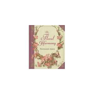   The Floral Harmony Photograph Album (9781858337791) Bramley Books