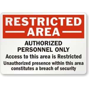  Restricted Area Authorized Personnel Only, Access To This 