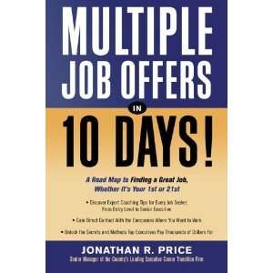  Multiple Job Offers in 10 Days [Paperback] Jonathan R 