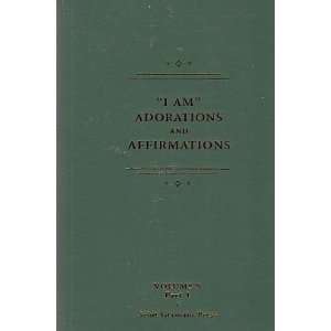  I Am Adorations and Affirmations [Volume 5 Part I 