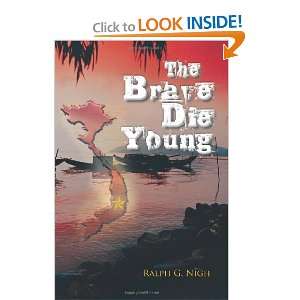  The Brave Die Young (9781463445003) Ralph G. Nigh Books