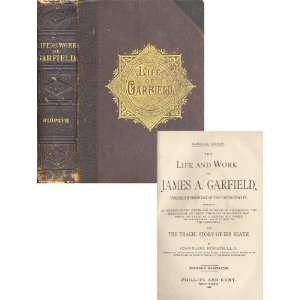  **REPRINT** The life and work of James A. Garfield 