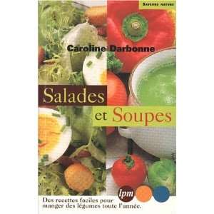  Salades et soupes (9782878454963) Caroline Darbonne 