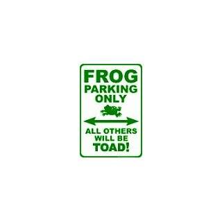  Frog Parking Only   All Others Will Be Toad   Metal 