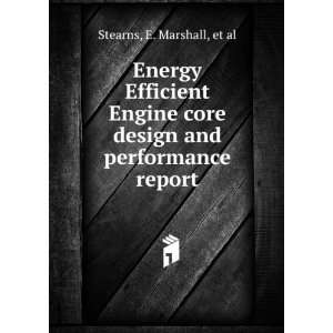  Energy Efficient Engine core design and performance report 