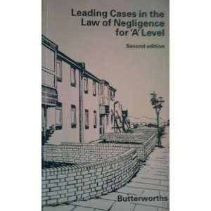  Leading Cases in the Law of Negligence for a Level 