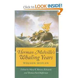  Herman Melvilles Whaling Years (9780826513823) Wilson 