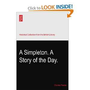  A Simpleton. A Story of the Day. Charles Reade Books