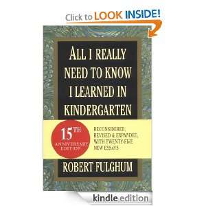 All I Really Need to Know I Learned in Kindergarten Robert Fulghum 