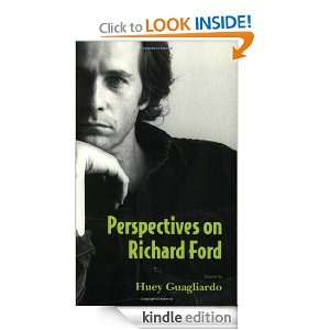 Perspectives on Richard Ford Huey Guagliardo  Kindle 