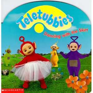  Dancing with the Skirt (Teletubbies) (9780590982948 