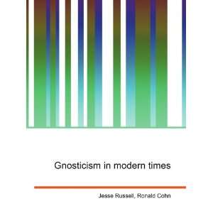  Gnosticism in modern times Ronald Cohn Jesse Russell 