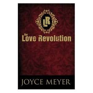   The Love Revolution 1st (first) edition Text Only Joyce Meyer Books