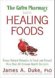 The Green Pharmacy Guide to Healing Foods (Paperback)  