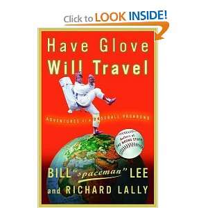  Have Glove, Will Travel Adventures of a Baseball Vagabond 