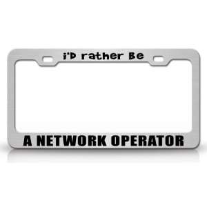  ID RATHER BE A NETWORK OPERATOR Occupational Career, High 