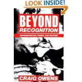 Beyond Recognition Representation, Power, and Culture by Craig Owens 