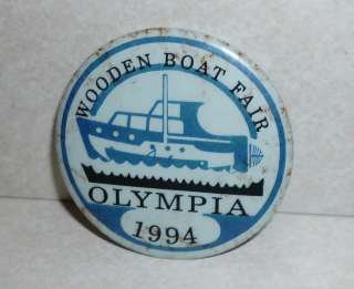 Olympia WA Washington 1994 Wooden Boat Fair Pin Button  