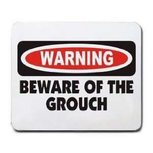  WARNING BEWARE OF THE GROUCH Mousepad