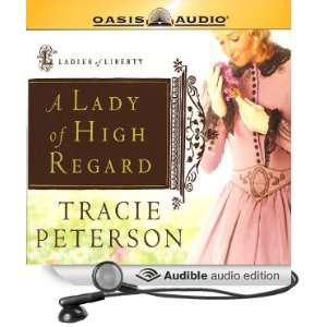  A Lady of High Regard Ladies of Liberty, Book 1 (Audible 