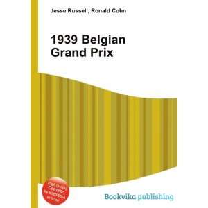  1939 Belgian Grand Prix Ronald Cohn Jesse Russell Books