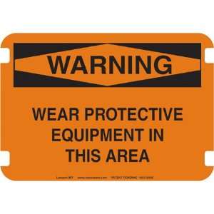 10 x 7 Standard Warning Signs  Wear Protective Equipment  