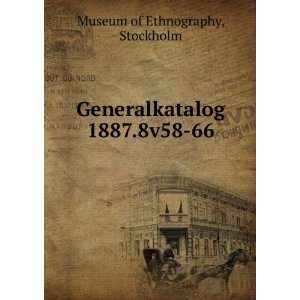    Generalkatalog 1887.8v58 66 Stockholm Museum of Ethnography Books