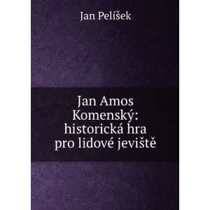  Jan Amos KomenskÃ½ historickÃ¡ hra pro lidovÃ 